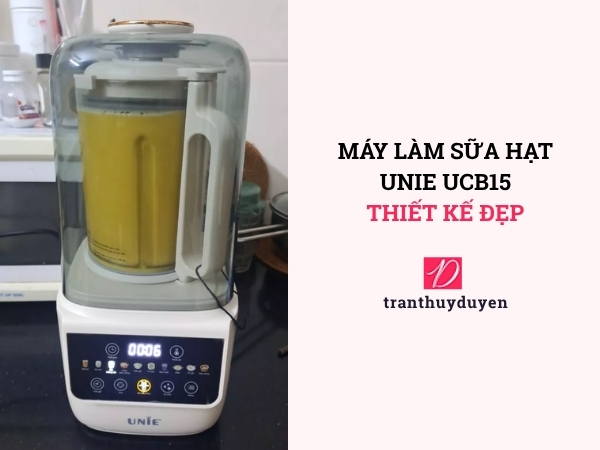 Máy làm sữa hạt Unie UCB15 thiết kế đẹp