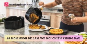 Món ăn chế biến bằng nồi chiên không dầu