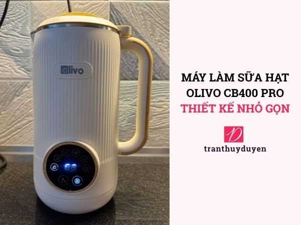 Máy làm sữa hạt Olivo CB400 Pro nhỏ gọn