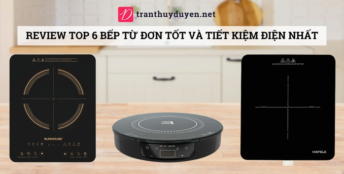 Các loại bếp điện từ đơn tốt nhất